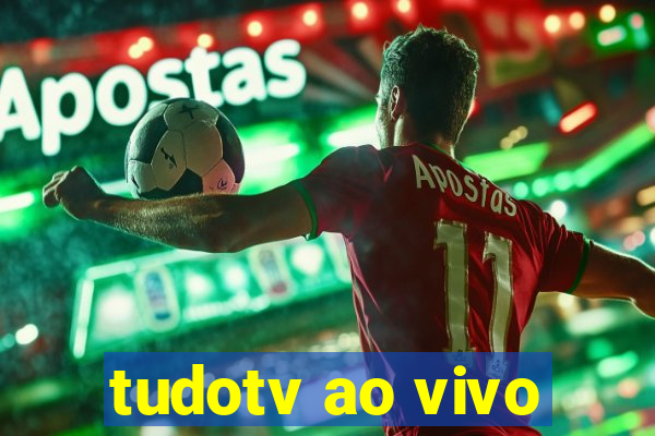 tudotv ao vivo